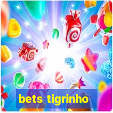 bets tigrinho